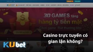 Casino trực tuyến là một hình thực giải trí trực tuyến có thật và không lừa đảo